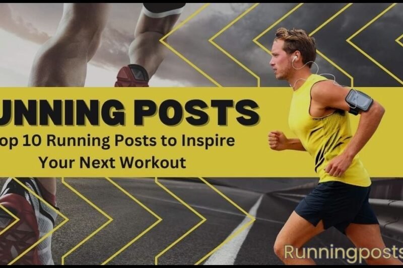 Top 10 Running Posts to Inspire Your Next Workout