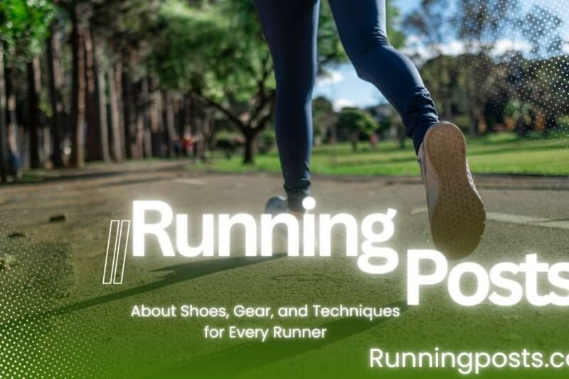 Running Posts About Shoes, Gear, and Techniques for Every Runner